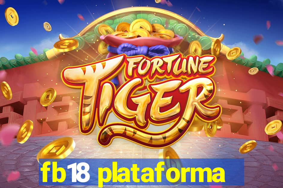 fb18 plataforma